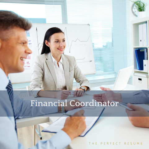 The Perfect Financial Coordinator Resume Writing Tips
