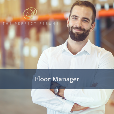 The Perfect Floor Managers Resume Writing Tips