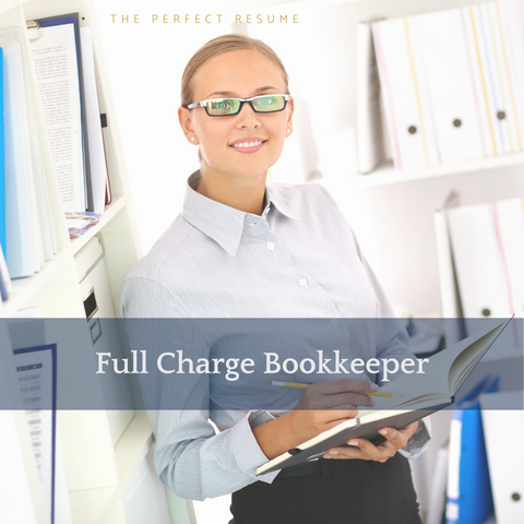 The Perfect Full Charge Bookkeeper Resume Writing Tips