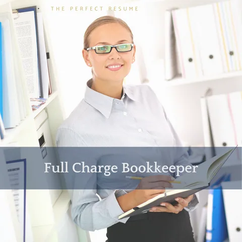 The Perfect Full Charge Bookkeeper Resume Writing Tips