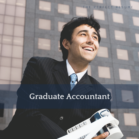 The Perfect Graduate Accountant Resume Writing Tips