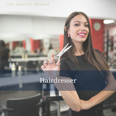 The Perfect Hairdresser Resume Writing Tips