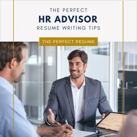 The Perfect HR Advisor Resume Writing Tips