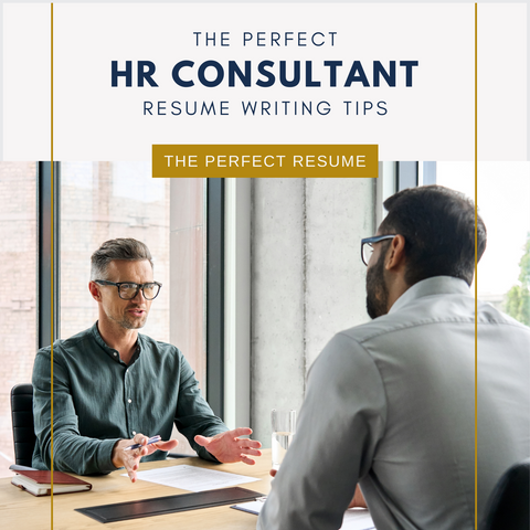 The Perfect HR Consultant Resume Writing Tips