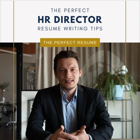 The Perfect HR Director Resume Writing Tips