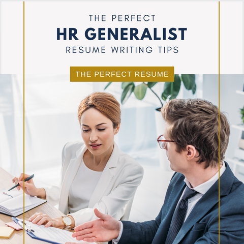 The Perfect HR Generalist Resume Writing Tips