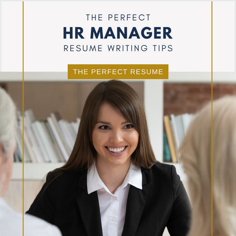 The Perfect HR Manager Resume Writing Tips
