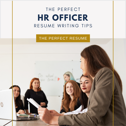 The Perfect HR Officer Resume Writing Tips