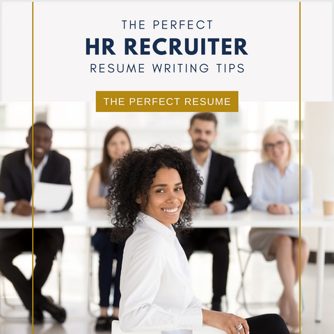 The Perfect HR Recruiter Resume Writing Tips