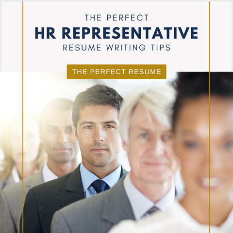 The Perfect HR Representative Resume Writing Tips