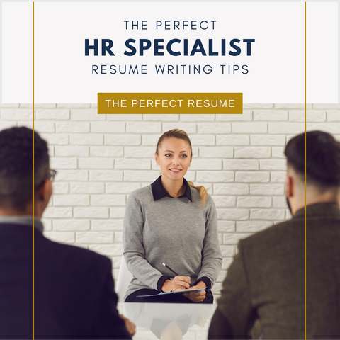 The Perfect HR Specialist Resume Writing Tips