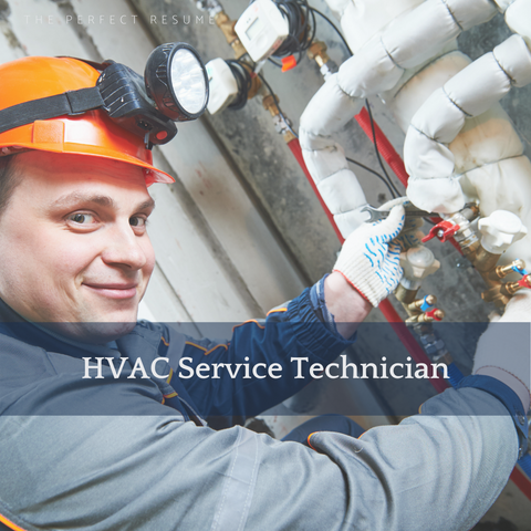 The Perfect HVAC Service Technician Resume Writing Tips