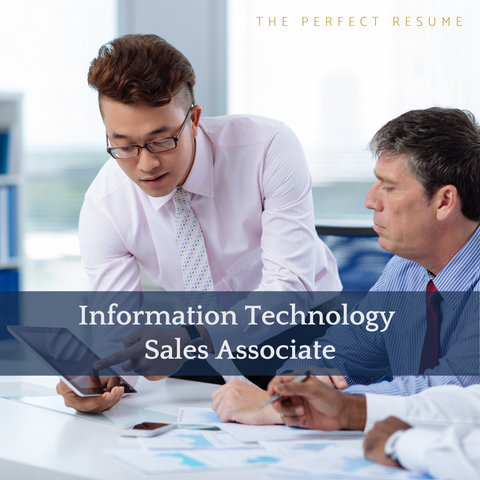 The Perfect Information Technology Sales Associate Resume Writing Tips