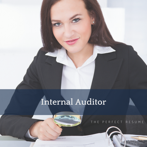The Perfect Internal Auditor Resume Writing Tips