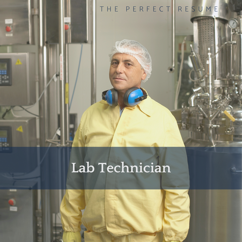 The Perfect Lab Technician Resume Writing Tips
