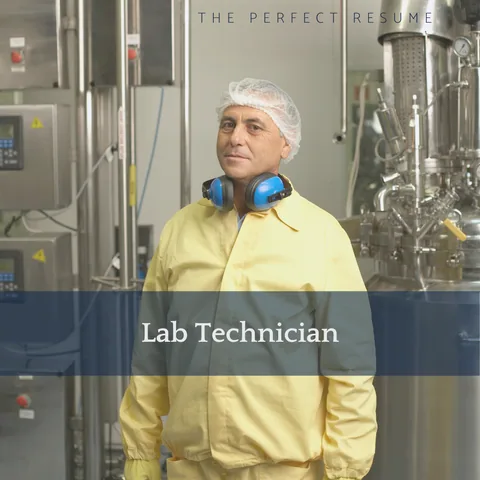The Perfect Lab Technician Resume Writing Tips