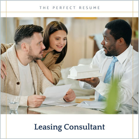 The Perfect Leasing Consultant Resume Writing Tips