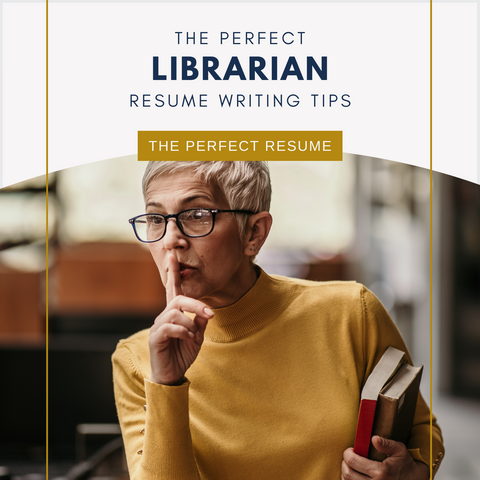 The Perfect Librarian Resume Writing Tips