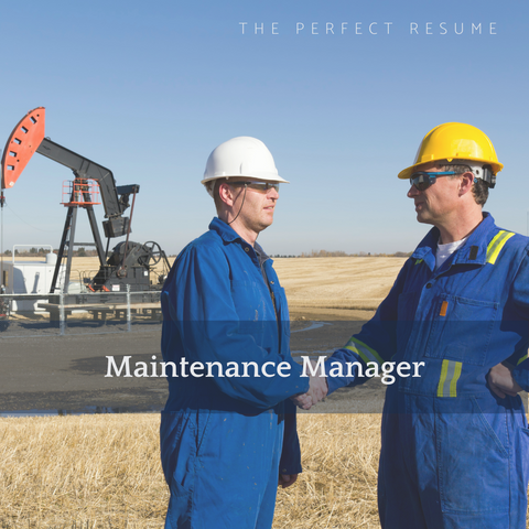 The Perfect Maintenance Manager Resume Writing Tips