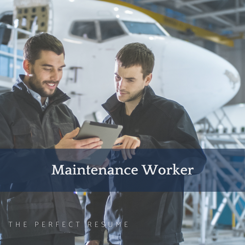 The Perfect Maintenance Worker Resume Writing Tips