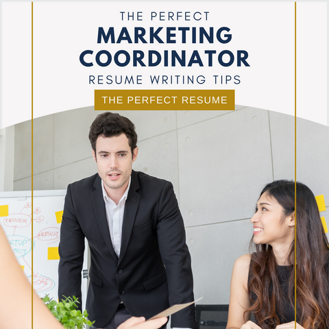 The Perfect Marketing Coordinator Resume Writing Tips