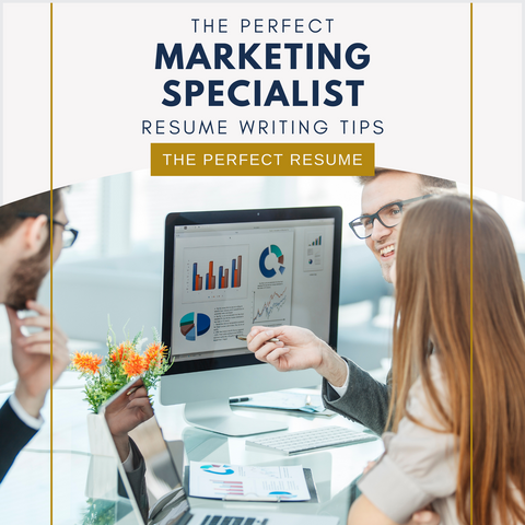 The Perfect Marketing Specialist Resume Writing Tips