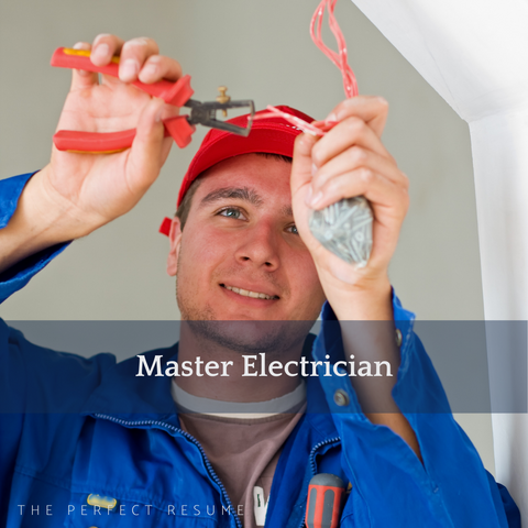 The Perfect Master Electrician Resume Writing Tips