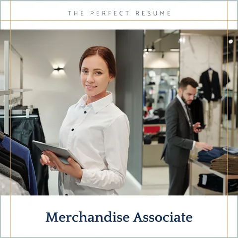 The Perfect Merchandise Associate Resume Writing Tips