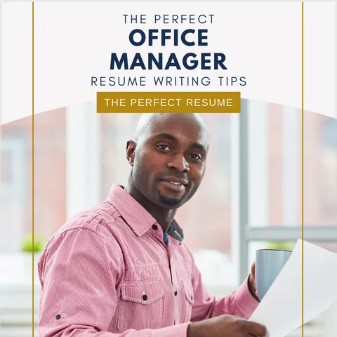 The Perfect Office Manager Resume Writing Tips