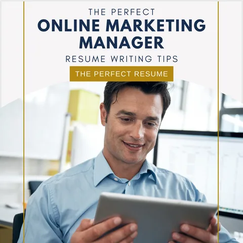 The Perfect Online Marketing Manager Resume Writing Tips