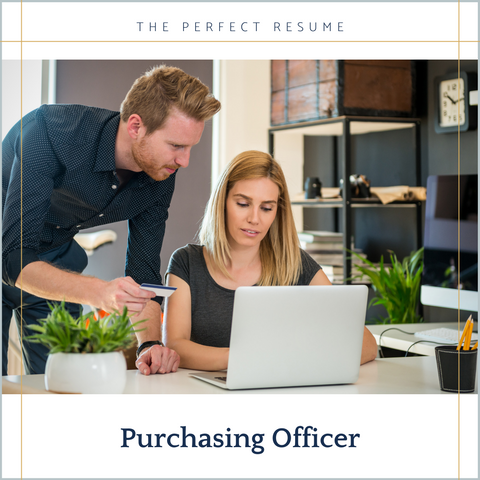The Perfect Purchasing Officer Resume Writing Tips