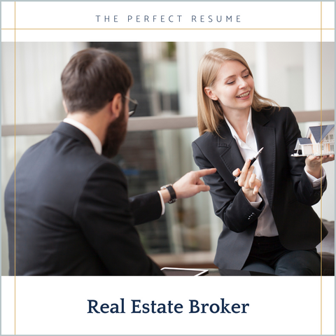 The Perfect Real Estate Broker Resume Writing Tips