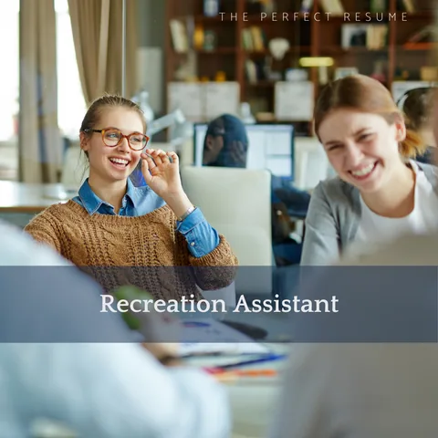 The Perfect Recreation Assistant Resume Writing Tips