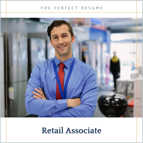 The Perfect Retail Associate Resume Writing Tips