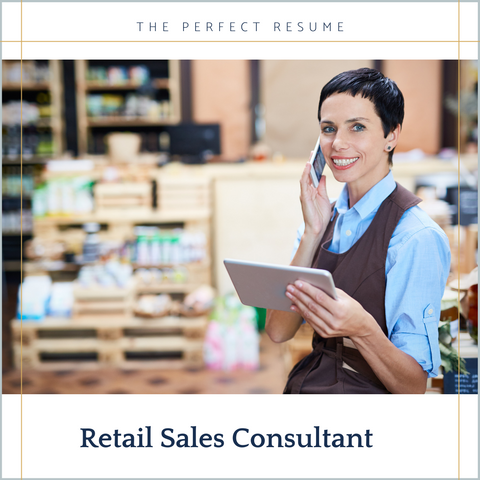 The Perfect Retail Sales Consultant Resume Writing Tips