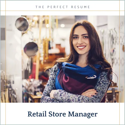 The Perfect Retail Store Manager Resume Writing Tips