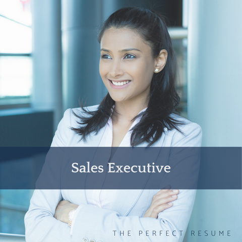The Perfect Sales Executive Resume Writing Tips