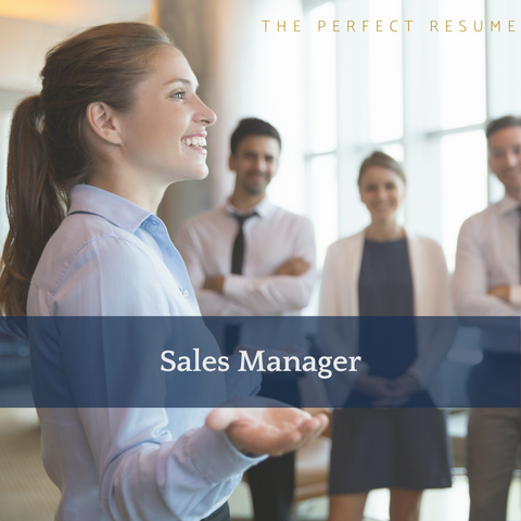 The Perfect Sales Manager Resume Writing Tips