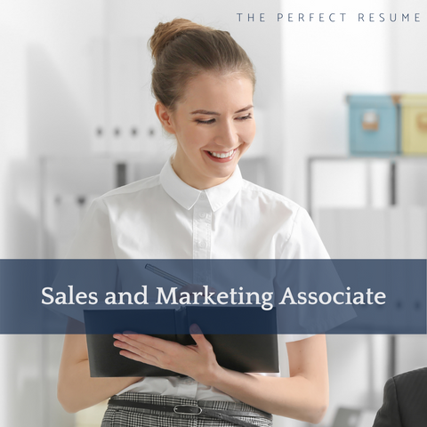 The Perfect Sales & Marketing Associate Resume Writing Tips