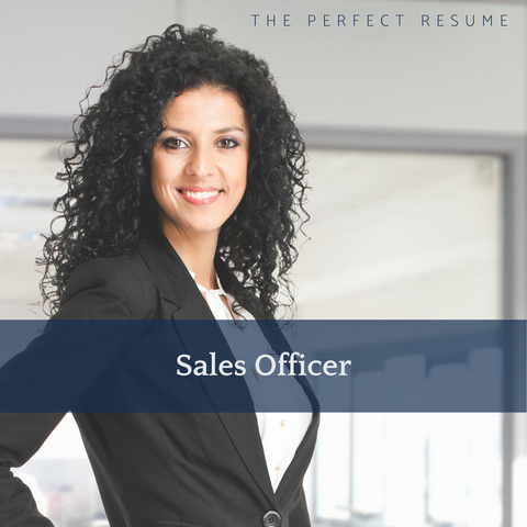 The Perfect Sales Officer Resume Writing Tips
