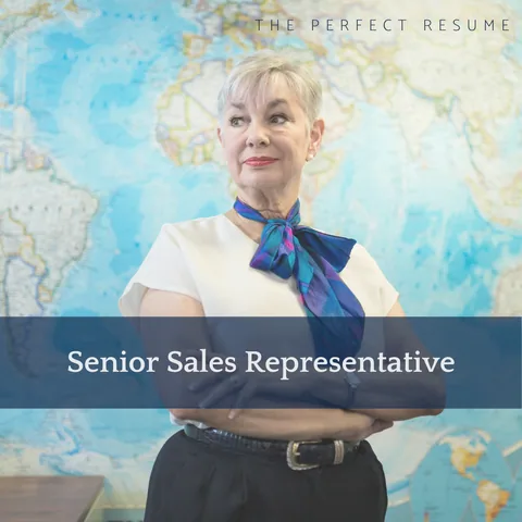 The Perfect Senior Sales Representative Resume Writing Tips