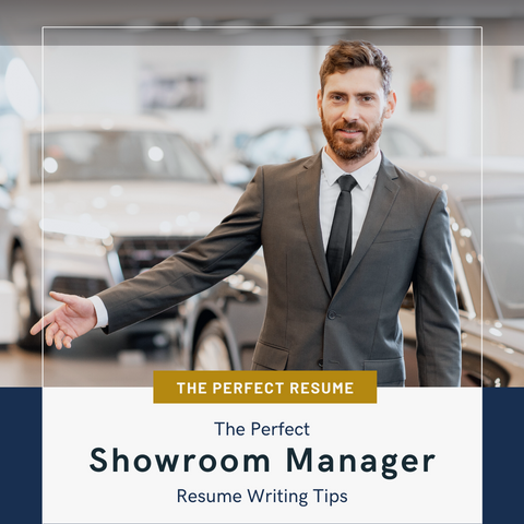 The Perfect Showroom Manager Resume Writing Tips