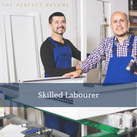 The Perfect Skilled Laborer Resume Writing Tips