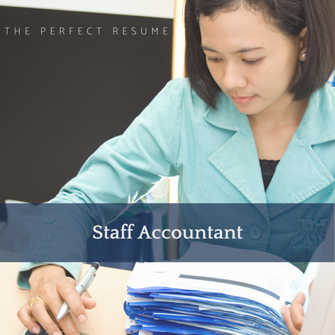 The Perfect Staff Accountant Resume Writing Tips