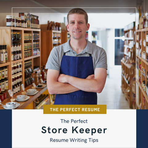 The Perfect Store Keeper Resume Writing Tips