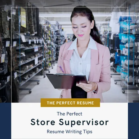 The Perfect Store Supervisor Resume Writing Tips