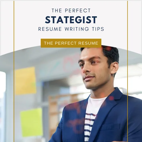 The Perfect Strategist Resume Writing Tips