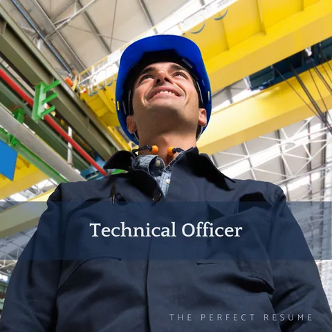 The Perfect Technical Officer Resume Writing Tips