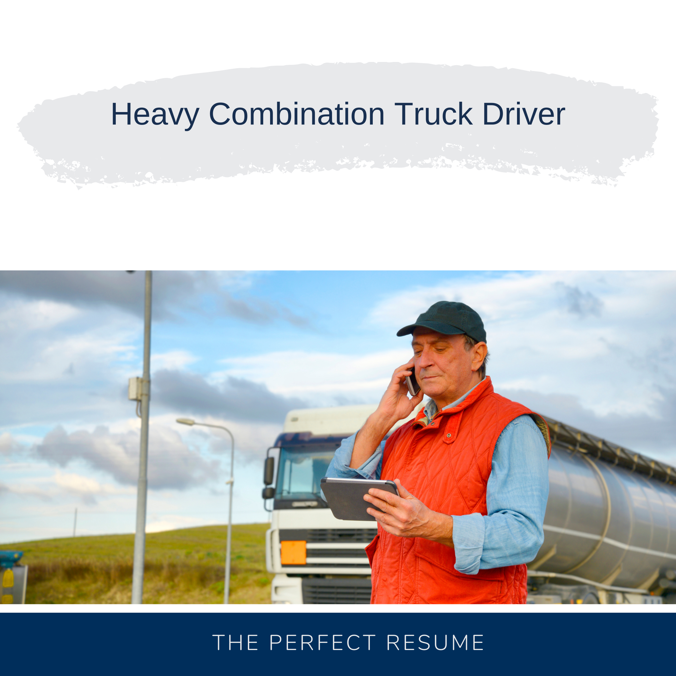 Heavy Combination Truck Driver Resume